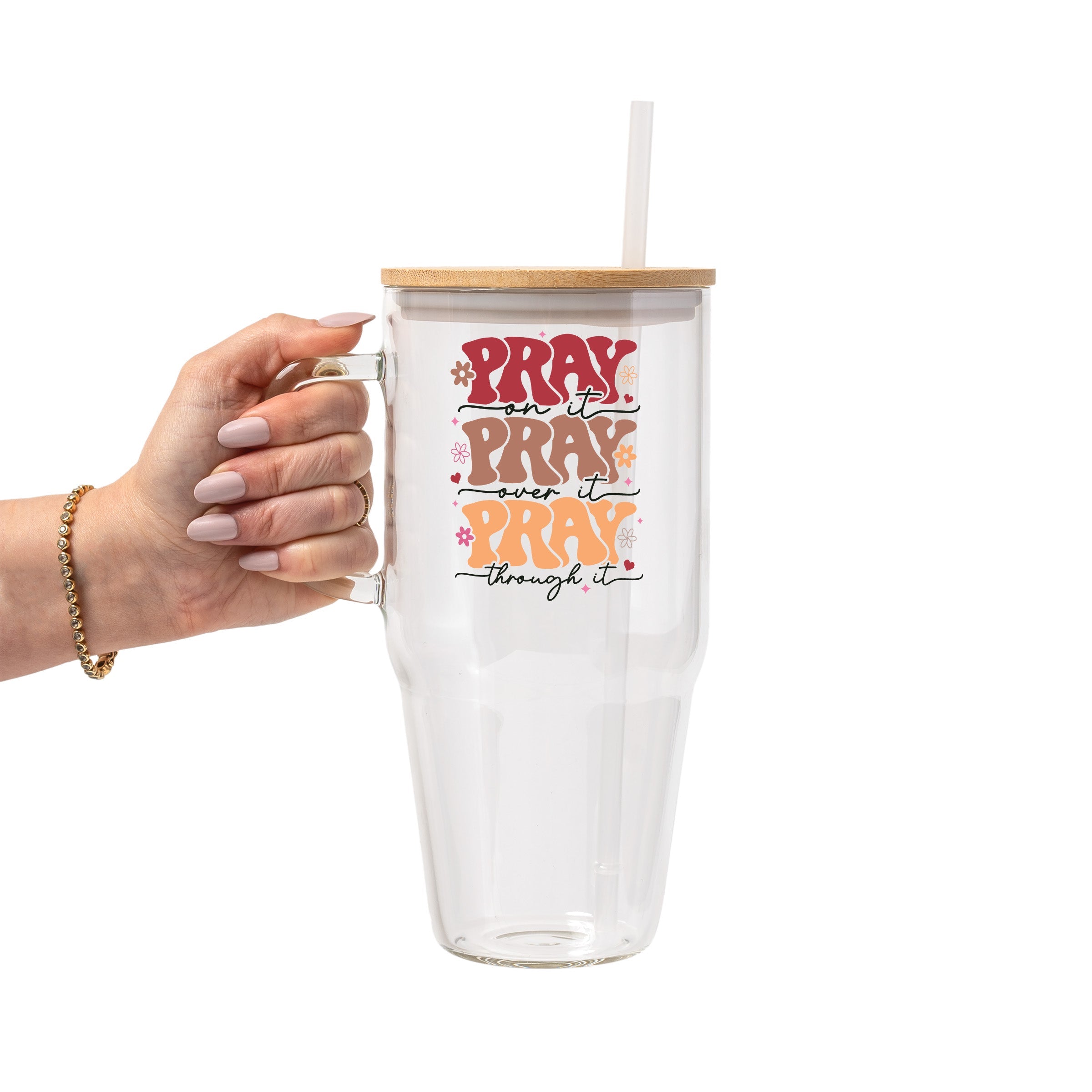 Pray On It Over It Through It Glass Cup